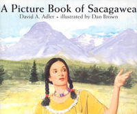 A Picture Book of Sacagawea : Picture Book Biography - David A. Adler