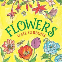 Flowers - GAIL GIBBONS