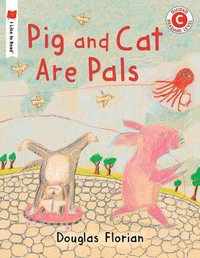 Pig and Cat Are Pals : I Like to Read - Douglas Florian