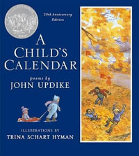 A Child's Calendar (20th Anniversary Edition) - John Updike