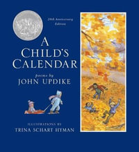 A Child's Calendar (20th Anniversary Edition) - John Updike