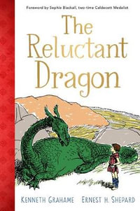 The Reluctant Dragon (Gift Edition) - Kenneth Grahame