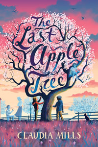 The Last Apple Tree - Claudia Mills