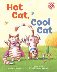 Hot Cat, Cool Cat : I Like to Read - Laura Manaresi