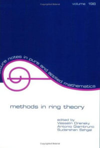 Methods in Ring Theory : Lecture Notes in Pure and Applied Mathematics - Vesselin Drensky