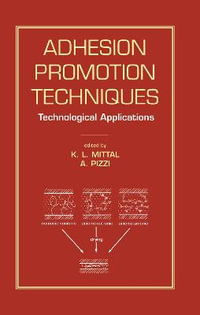 Adhesion Promotion Techniques : Technological Applications - A. Pizzi