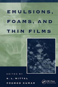 Emulsions, Foams, and Thin Films - K. L. Mittal