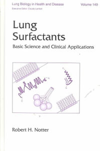 Lung Surfactants : Basic Science and Clinical Applications - Robert H. Notter