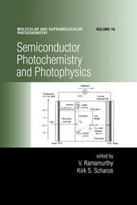 Semiconductor Photochemistry And Photophysics/Volume Ten : Molecular and Supramolecular Photochemistry, 10 - V. Ramamurthy