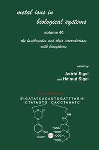 Metal Ions in Biological Systems : Volume 40: The Lanthanides and Their Interrelations with Biosystems - Helmut Sigel