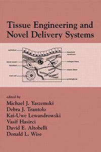 Tissue Engineering And Novel Delivery Systems - Michael J. Yaszemski