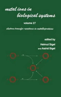 Metal Ions in Biological Systems : Volume 27: Electron Transfer Reactions in Metalloproteins - Helmut Sigel