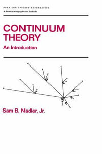 Continuum Theory : An Introduction - Sam Nadler