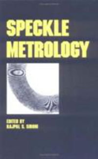 Speckle Metrology : Optical Science and Engineering - Sirohi