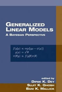 Generalized Linear Models : A Bayesian Perspective - Dipak K. Dey