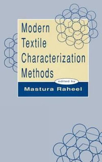 Modern Textile Characterization Methods : International Fiber Science and Technology Series - Mastura Raheel