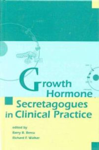 Growth Hormone Secretagogues in Clinical Practice - Barry B. Bercu