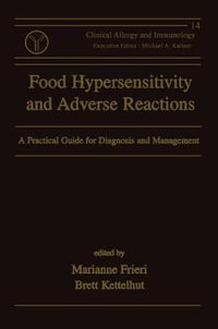 Food Hypersensitivity and Adverse Reactions : A Practical Guide for Diagnosis and Management - Brett Kettelhut