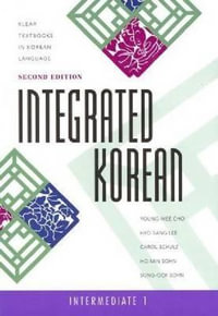 Integrated Korean : Intermediate 1 - Young-Mee Cho