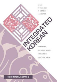 Integrated Korean : High Intermediate 2 - Sumi Chang