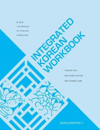 Integrated Korean Workbook : Accelerated 1 - Yuseon Yun