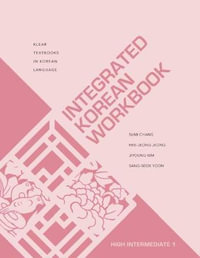 Integrated Korean Workbook : High Intermediate 1 - Hee-Jeong Jeong