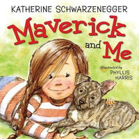 MAVERICK AND ME - Katherine Schwarzenegger