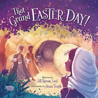 THAT GRAND EASTER DAY! - Jill R. Lord