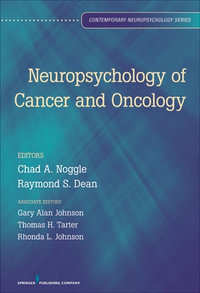 Neuropsychology of Cancer and Oncology H/C : Contemporary Neuropsychology - Chad A. Noggle