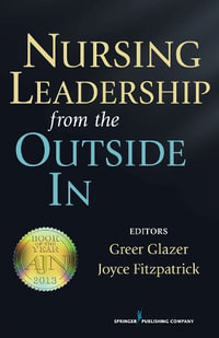 Nursing Leadership from the Outside in - Greer Glazer