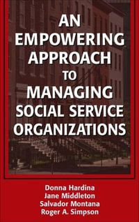 An Empowering Approach to Managing Social Service Organizations : SPRINGER - Donna Hardina