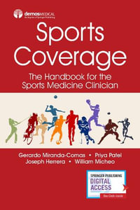 Sports Coverage : The Handbook for the Sports Medicine Clinician - Gerardo Miranda-Comas