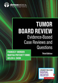 Tumor Board Review : Evidence-Based Case Reviews and Questions - Francis P. Worden