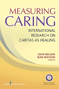 Measuring Caring : International Research on Caritas as Healing - John Nelson