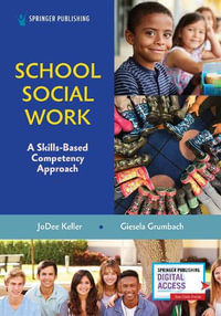School Social Work : A Skills-Based Competency Approach - JoDee Keller