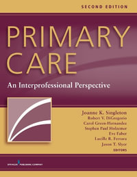 Primary Care : An Interprofessional Perspective - Joanne K. Singleton