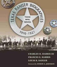 Texas Ranger Biographies : Those Who Served 1910-1921 - Charles H. Harris