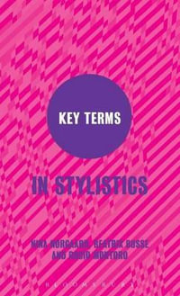 Key Terms in Stylistics : Key Terms - Nina Nørgaard