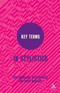 Key Terms in Stylistics : Key Terms - Nina Nørgaard