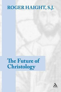 The Future of Christology - Roger D. Haight