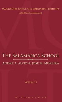 The Salamanca School : Major Conservative and Libertarian Thinkers - Andre Azevedo Alves