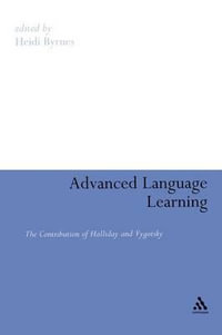 Advanced Language Learning : The Contribution of Halliday and Vygotsky - Heidi Byrnes