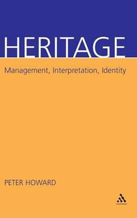 Heritage : Management, Interpretation, Identity - Peter Howard