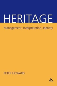 Heritage : Management, Interpretation, Identity - Peter Howard