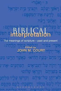 Biblical Interpretation : A Historical Reader - John M. Court