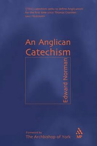 An Anglican Catechism - Edward Norman