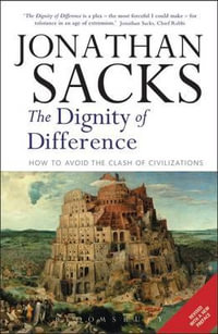 The Dignity of Difference : How to Avoid the Clash of Civilizations New Revised Edition - Jonathan Sacks