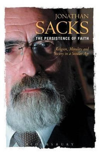 The Persistence of Faith : Religion, Morality and Society in a Secular Age - Jonathan Sacks