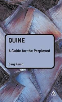 Quine : A Guide for the Perplexed - Gary Kemp