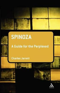 Spinoza : A Guide for the Perplexed - Charles Jarrett